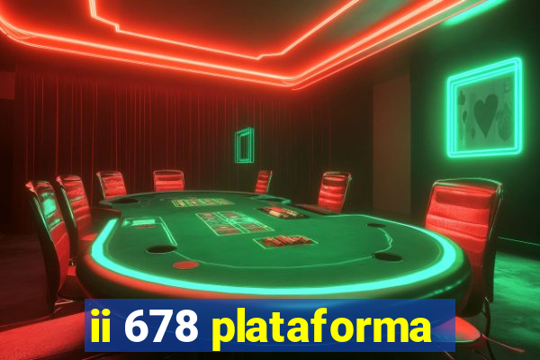 ii 678 plataforma